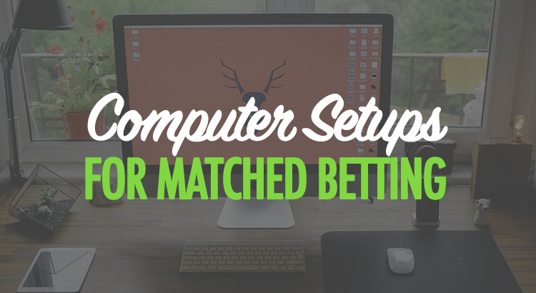 Best Computer Setups for Betting